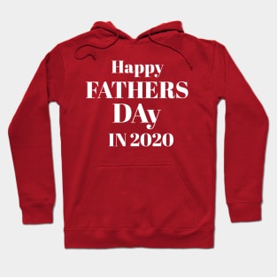 Happy fathers day in 2020 Hoodie